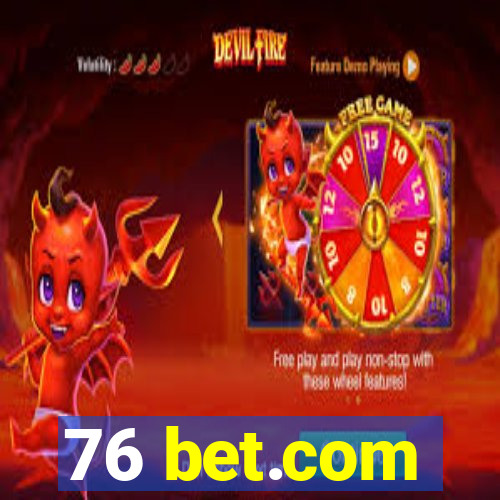 76 bet.com